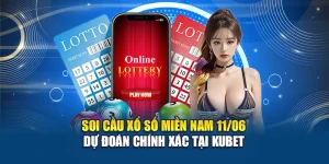 Soi Cầu Xổ Số Miền Nam 11/06 – Dự Đoán Chính Xác Tại Kubet